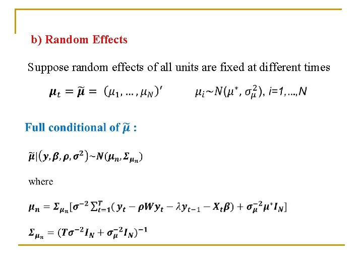 b) Random Effects Suppose random effects of all units are fixed at different times