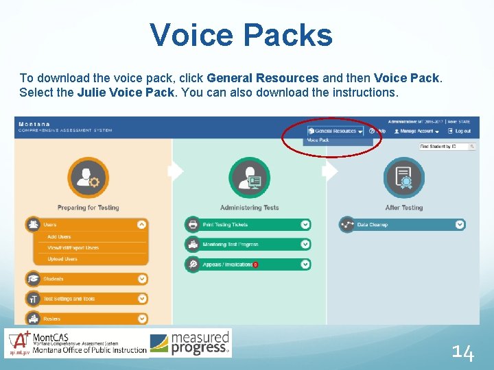 Voice Packs To download the voice pack, click General Resources and then Voice Pack.