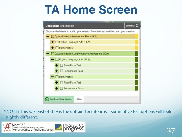 TA Home Screen *NOTE: This screenshot shows the options for interims – summative test