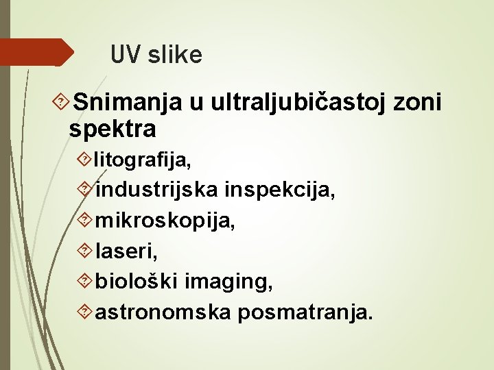 UV slike Snimanja u ultraljubičastoj zoni spektra litografija, industrijska inspekcija, mikroskopija, laseri, biološki imaging, UV slike Snimanja u ultraljubičastoj zoni spektra litografija, industrijska inspekcija, mikroskopija, laseri, biološki imaging,