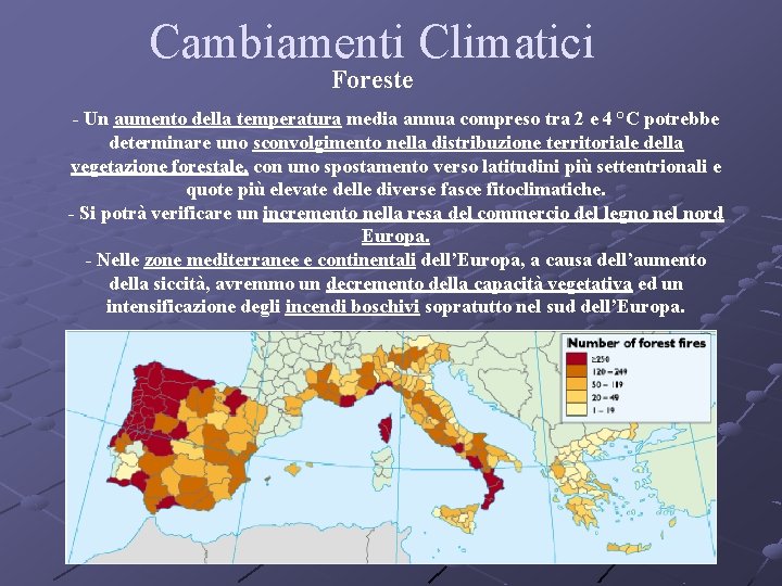 Cambiamenti Climatici Foreste - Un aumento della temperatura media annua compreso tra 2 e