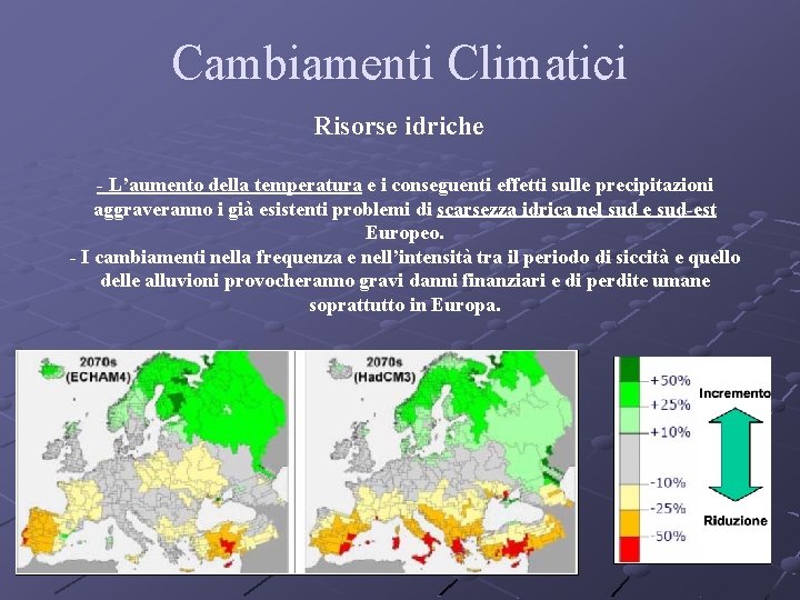 Cambiamenti Climatici Risorse idriche - L’aumento della temperatura e i conseguenti effetti sulle precipitazioni