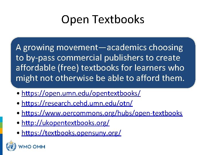 Open Textbooks A growing movement—academics choosing to by-pass commercial publishers to create affordable (free)