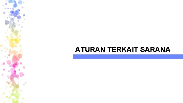 ATURAN TERKAIT SARANA ATURAN TERKAIT SARANA