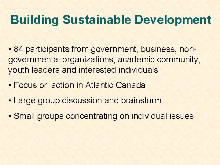 Building Sustainable Development • 84 participants from government, business, nongovernmental organizations, academic community, youth