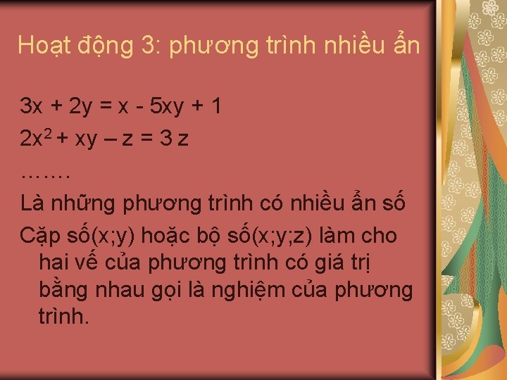 Hoạt động 3: phương trình nhiều ẩn 3 x + 2 y = x