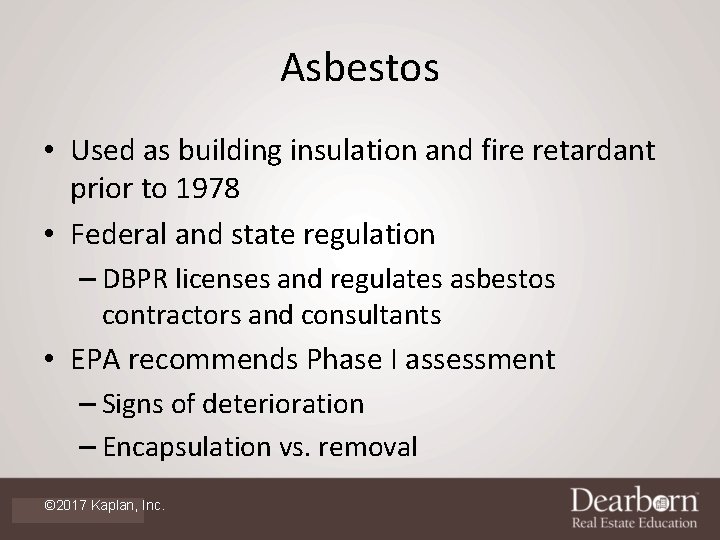Asbestos • Used as building insulation and fire retardant prior to 1978 • Federal