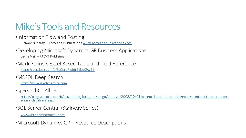 Mike’s Tools and Resources • Information Flow and Posting Richard Whaley – Accolade Publications