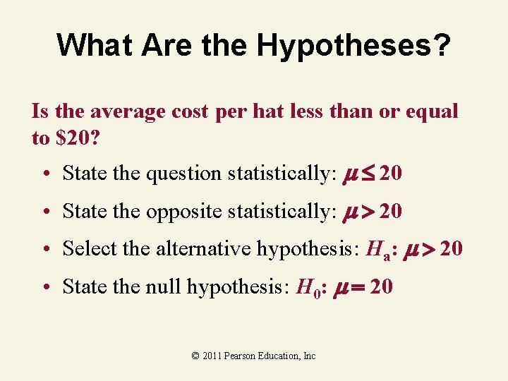 What Are the Hypotheses? Is the average cost per hat less than or equal