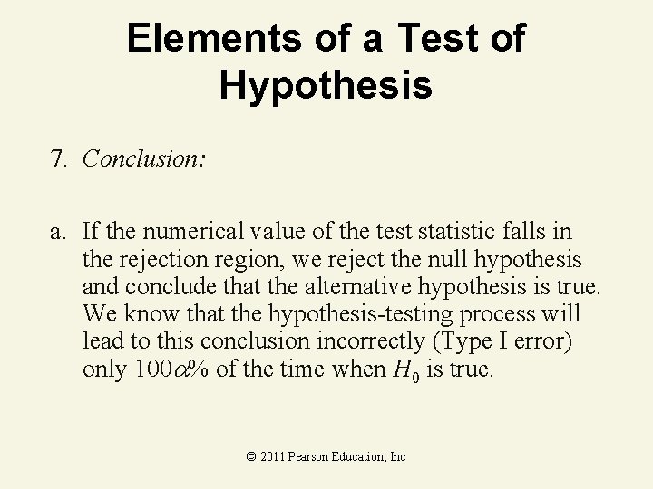 Elements of a Test of Hypothesis 7. Conclusion: a. If the numerical value of Elements of a Test of Hypothesis 7. Conclusion: a. If the numerical value of