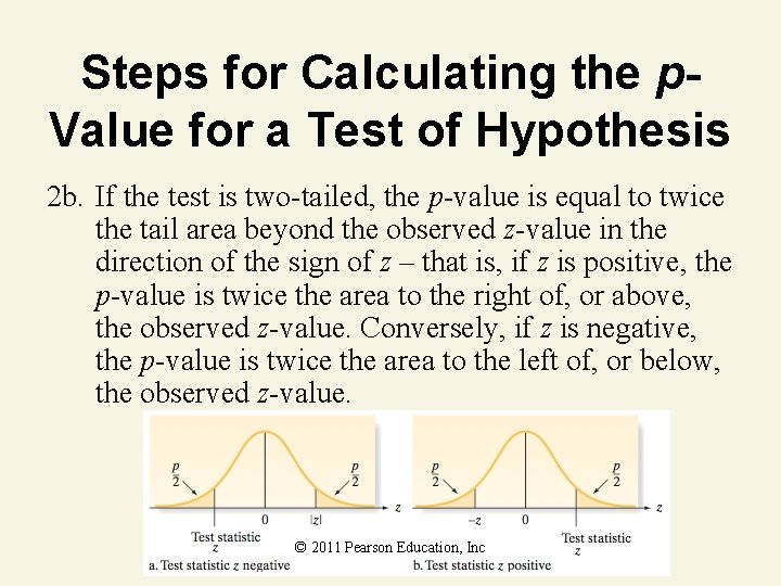 Steps for Calculating the p. Value for a Test of Hypothesis 2 b. If Steps for Calculating the p. Value for a Test of Hypothesis 2 b. If