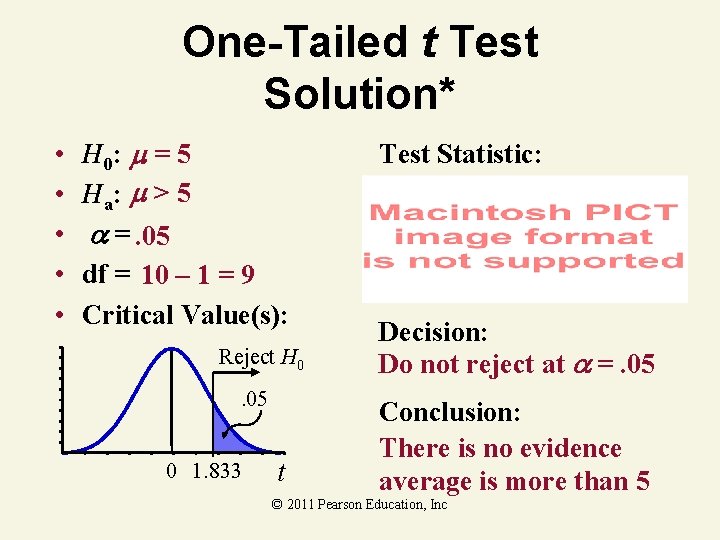 One-Tailed t Test Solution* • • • H 0: = 5 Ha: > 5 One-Tailed t Test Solution* • • • H 0: = 5 Ha: > 5