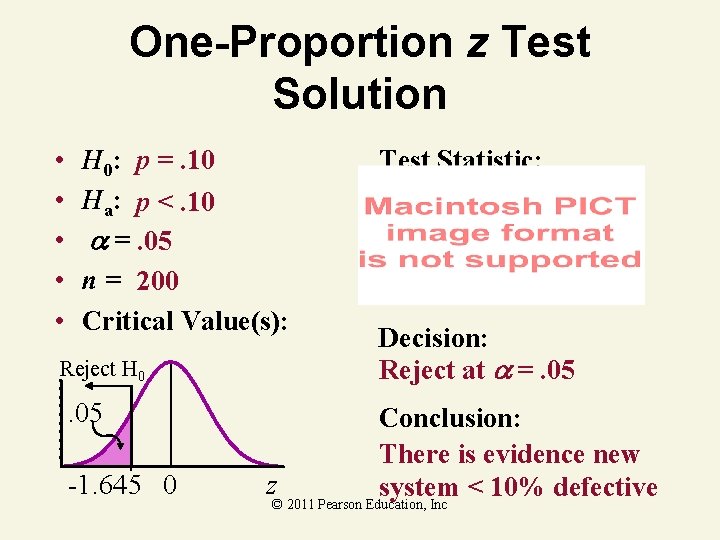 One-Proportion z Test Solution • • • H 0: p =. 10 Ha: p