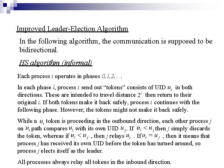 Improved Leader-Election Algorithm In the following algorithm, the communication is supposed to be bidirectional.