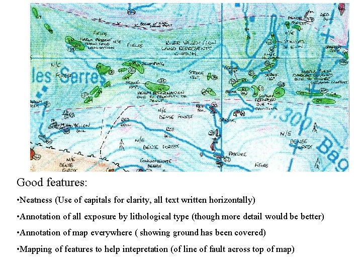 Good features: • Neatness (Use of capitals for clarity, all text written horizontally) •