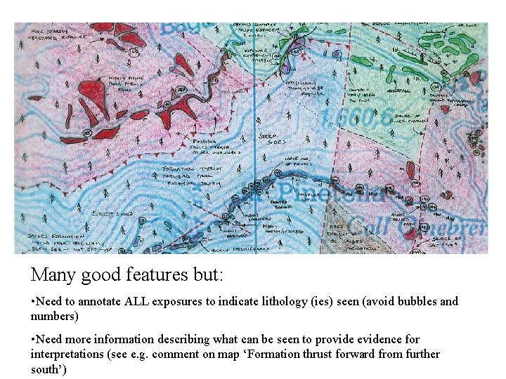 Many good features but: • Need to annotate ALL exposures to indicate lithology (ies)