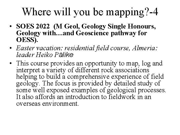 Where will you be mapping? -4 • SOES 2022 (M Geol, Geology Single Honours,