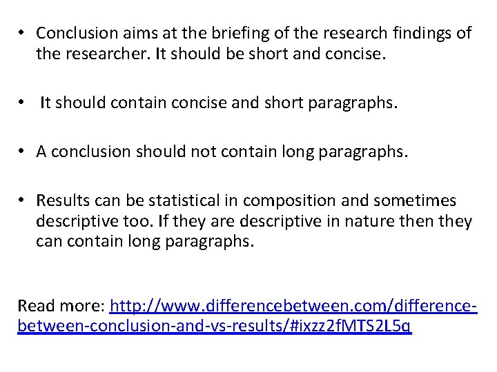  • Conclusion aims at the briefing of the research findings of the researcher.