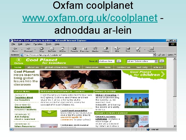 Oxfam coolplanet www. oxfam. org. uk/coolplanet adnoddau ar-lein 