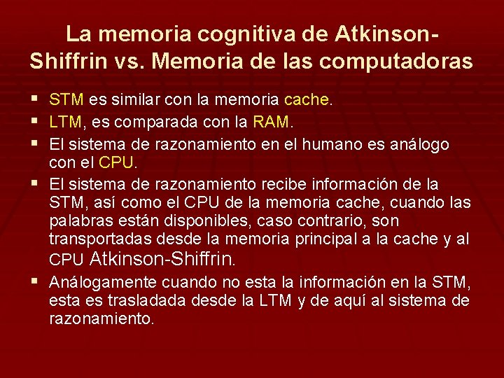 La memoria cognitiva de Atkinson. Shiffrin vs. Memoria de las computadoras § STM es