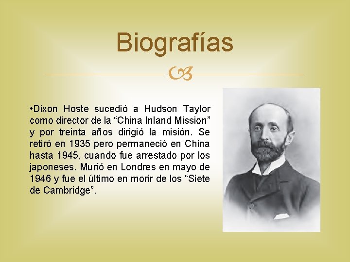 Biografías • Dixon Hoste sucedió a Hudson Taylor como director de la “China Inland