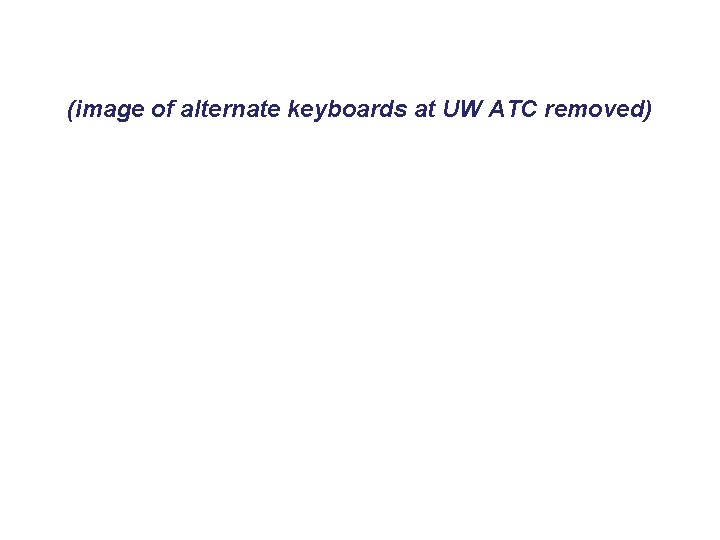 (image of alternate keyboards at UW ATC removed) 