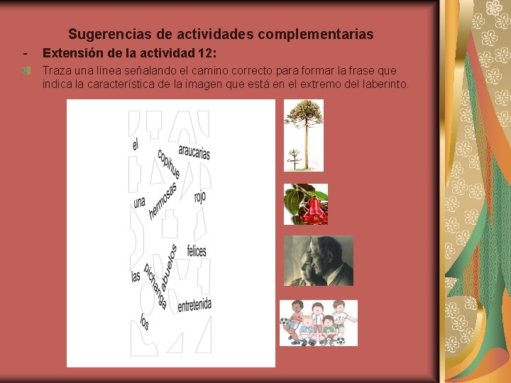 Sugerencias de actividades complementarias - Extensión de la actividad 12: Traza una línea señalando