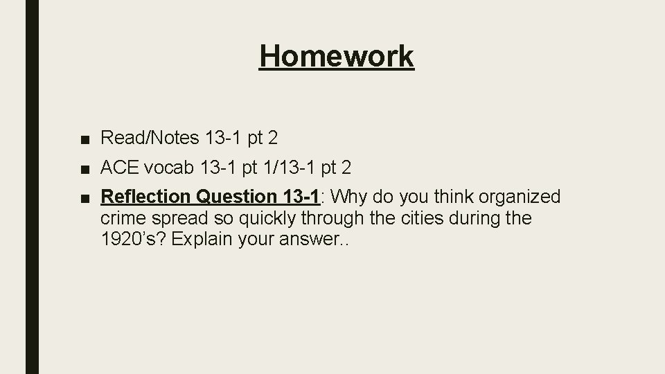Homework ■ Read/Notes 13 -1 pt 2 ■ ACE vocab 13 -1 pt 1/13