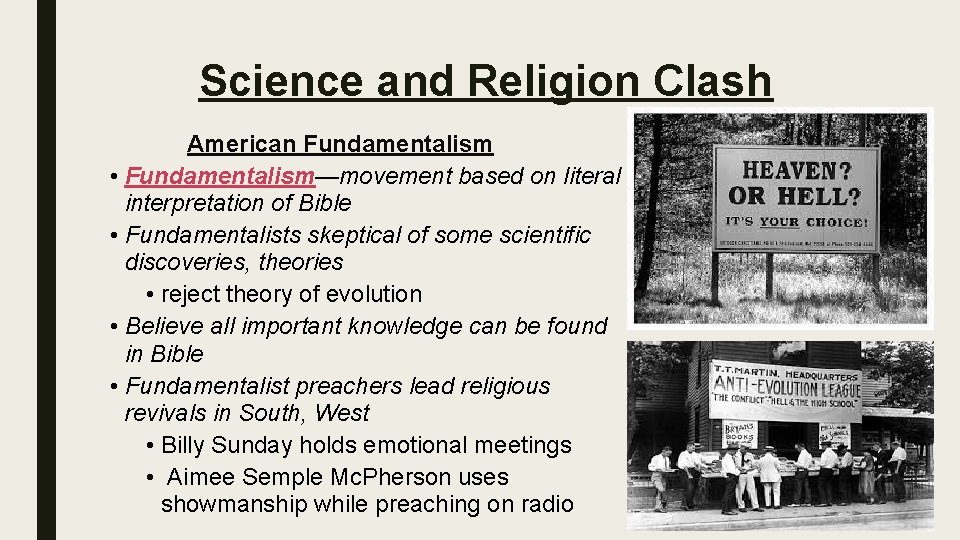 Science and Religion Clash American Fundamentalism • Fundamentalism—movement based on literal interpretation of Bible