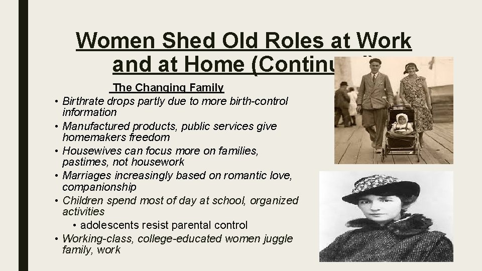 Women Shed Old Roles at Work and at Home (Continued) The Changing Family •