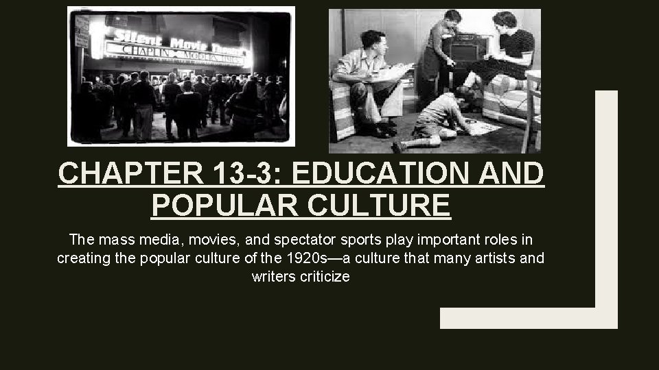 CHAPTER 13 -3: EDUCATION AND POPULAR CULTURE The mass media, movies, and spectator sports