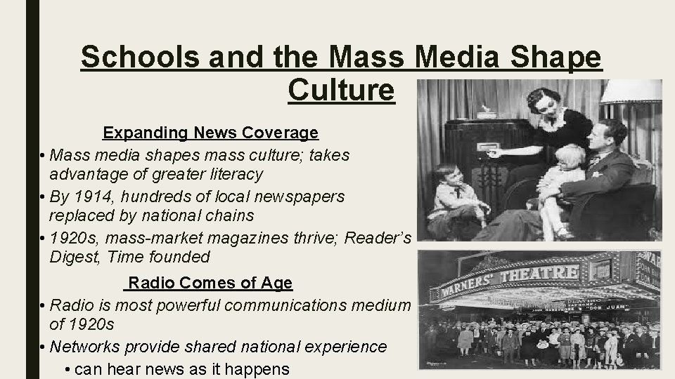 Schools and the Mass Media Shape Culture Expanding News Coverage • Mass media shapes