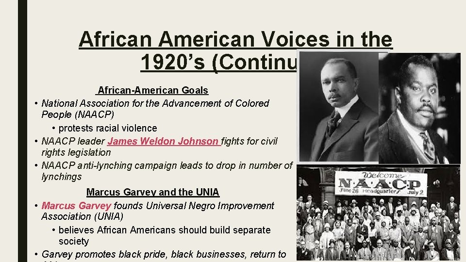 African American Voices in the 1920’s (Continued) African-American Goals • National Association for the