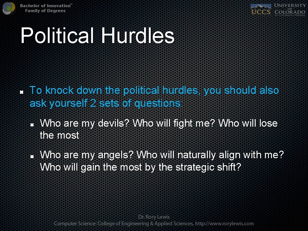 Political Hurdles To knock down the political hurdles, you should also ask yourself 2