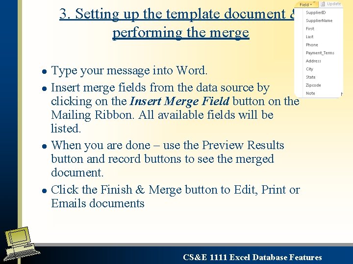 3. Setting up the template document & performing the merge Type your message into