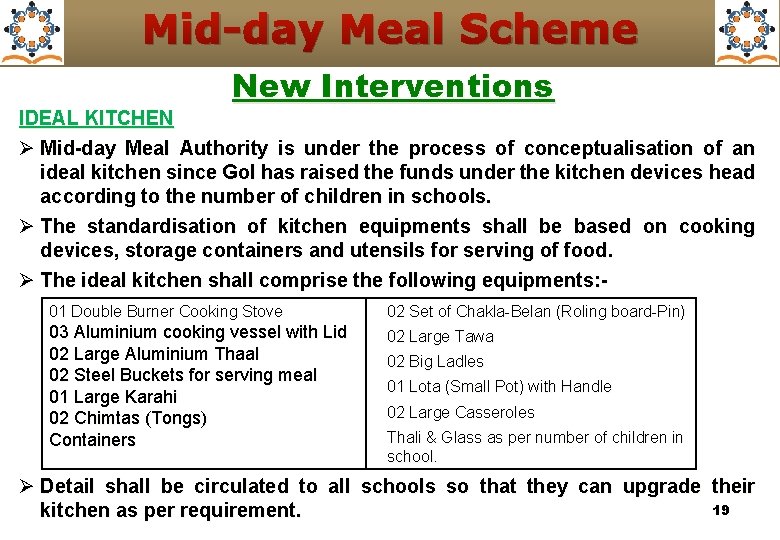 Mid-day Meal Scheme New Interventions IDEAL KITCHEN Ø Mid-day Meal Authority is under the