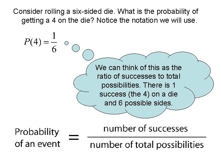 Consider rolling a six-sided die. What is the probability of getting a 4 on