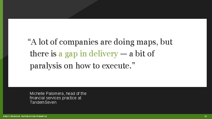 “A lot of companies are doing maps, but there is a gap in delivery