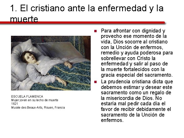 1. El cristiano ante la enfermedad y la muerte n n ESCUELA FLAMENCA Mujer