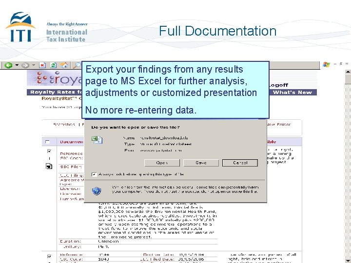 Full Documentation Export your findings from any results page to MS Excel for further