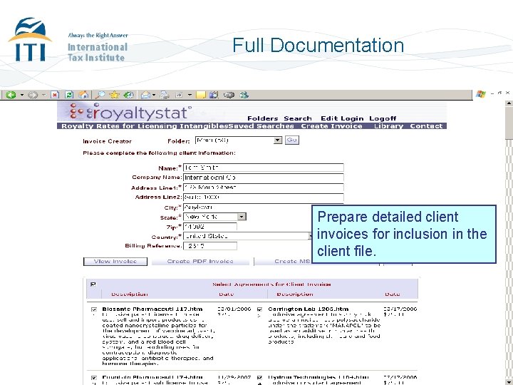 Full Documentation Prepare detailed client invoices for inclusion in the client file. 