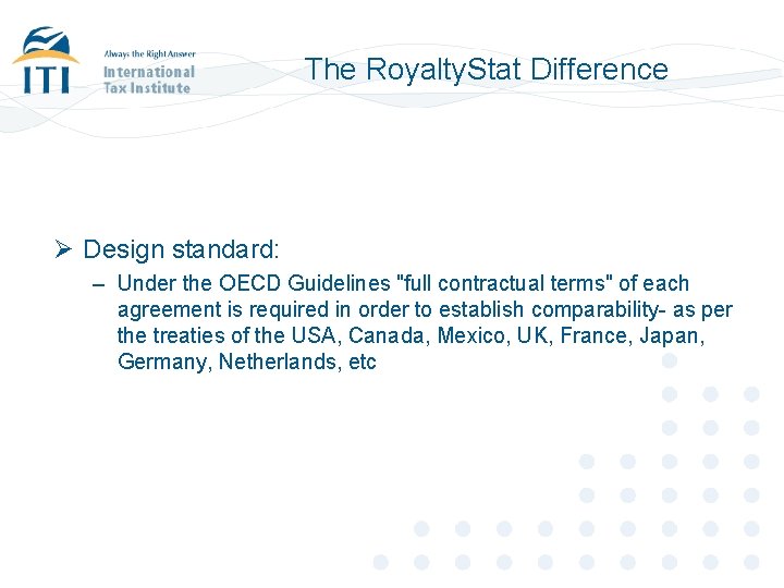 The Royalty. Stat Difference Ø Design standard: – Under the OECD Guidelines "full contractual