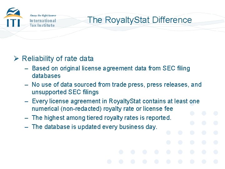 The Royalty. Stat Difference Ø Reliability of rate data – Based on original license