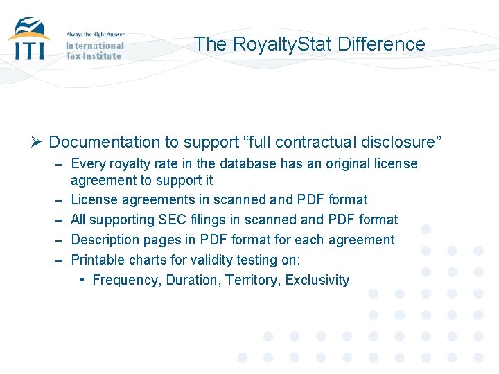 The Royalty. Stat Difference Ø Documentation to support “full contractual disclosure” – Every royalty