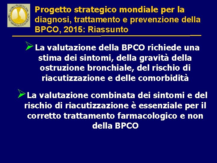 Progetto strategico mondiale per la diagnosi, trattamento e prevenzione della BPCO, 2015: Riassunto ØLa