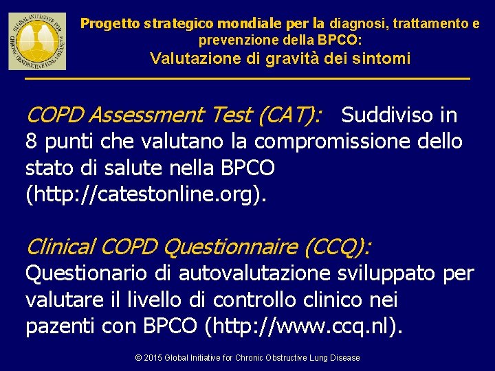 Progetto strategico mondiale per la diagnosi, trattamento e prevenzione della BPCO: Valutazione di gravità