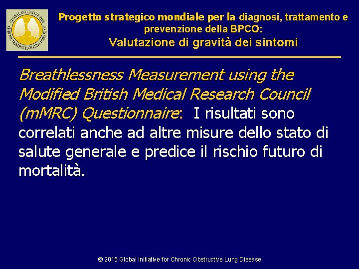 Progetto strategico mondiale per la diagnosi, trattamento e prevenzione della BPCO: Valutazione di gravità