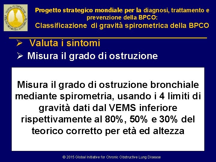 Progetto strategico mondiale per la diagnosi, trattamento e prevenzione della BPCO: Classificazione di gravità