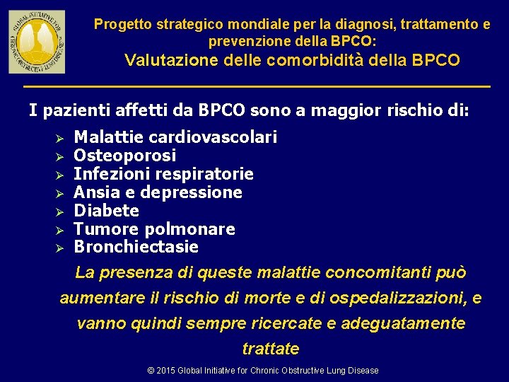 Progetto strategico mondiale per la diagnosi, trattamento e prevenzione della BPCO: Valutazione delle comorbidità