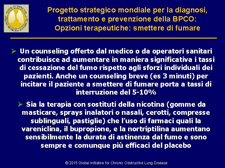 Progetto strategico mondiale per la diagnosi, trattamento e prevenzione della BPCO: Opzioni terapeutiche: smettere